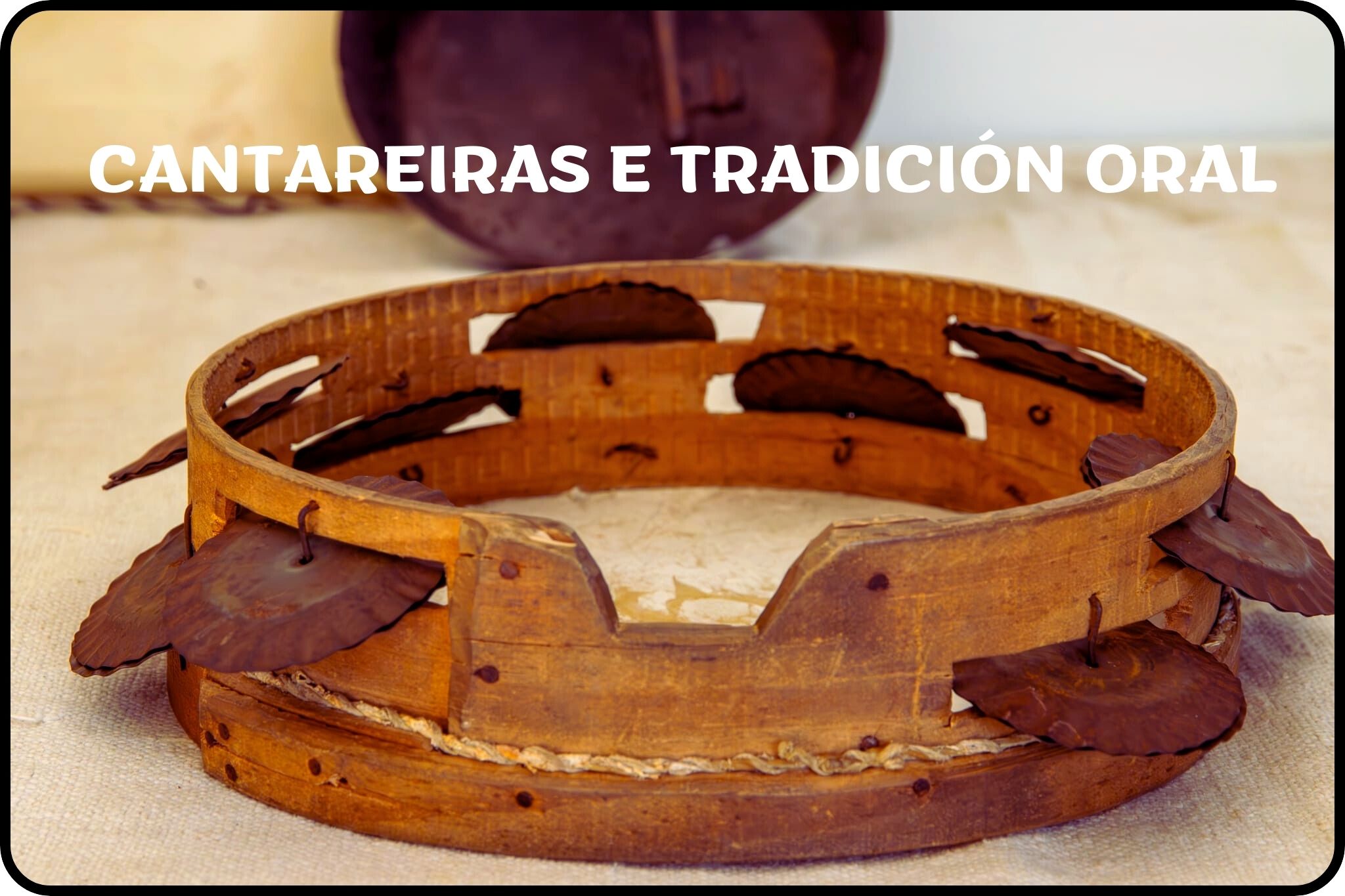 CANTAREIRAS E TRADICIÓN ORAL